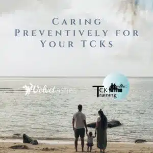 Caring Preventively for Your TCKs