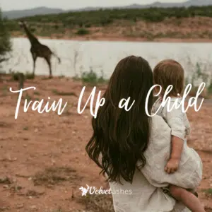 Train Up a Child