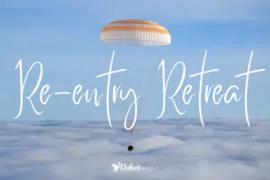 Re-entry Retreat